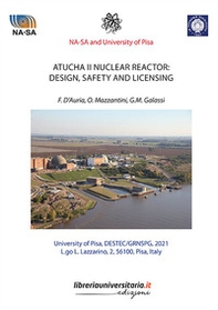 Atucha II Nuclear Reactor: design, safety and licensing - Librerie.coop