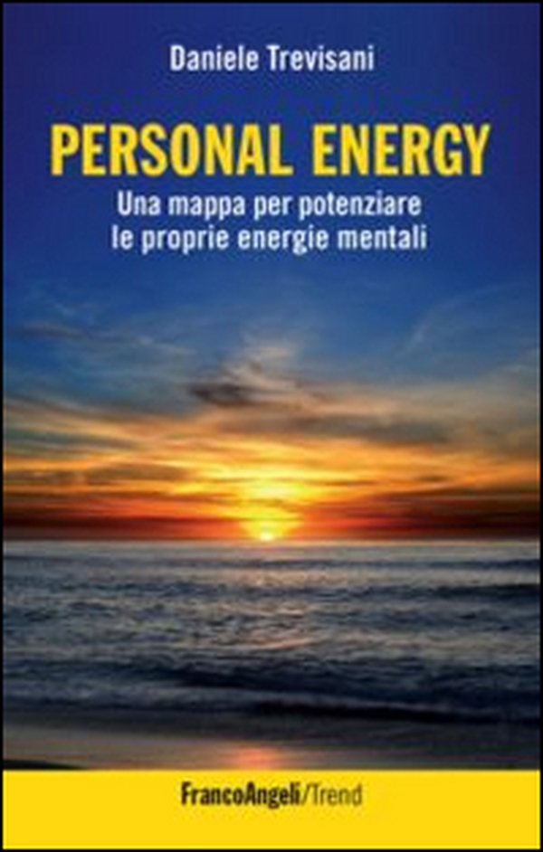 Personal energy. Una mappa per potenziare le proprie energie mentali - Librerie.coop Personal energy. Una mappa per potenziare le proprie energie mentali - Librerie.coop