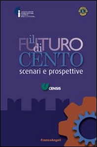 Il futuro di Cento. Scenari e prospettive - Librerie.coop