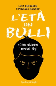 L'età dei bulli - Librerie.coop
