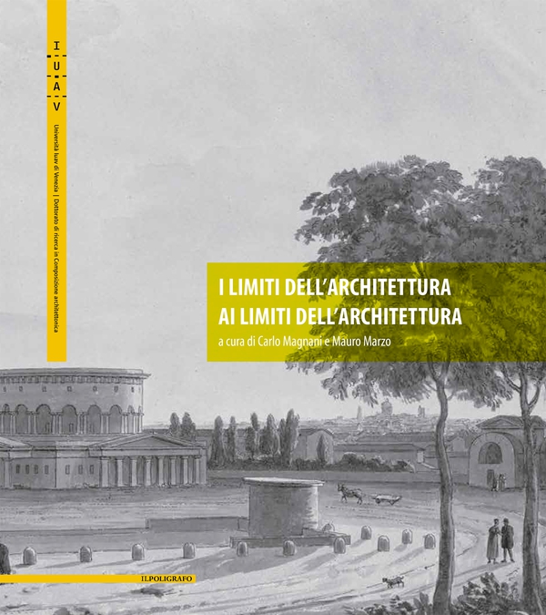 I limiti dell’architettura. Ai limiti dell’architettura - Librerie.coop I limiti dell’architettura. Ai limiti dell’architettura - Librerie.coop