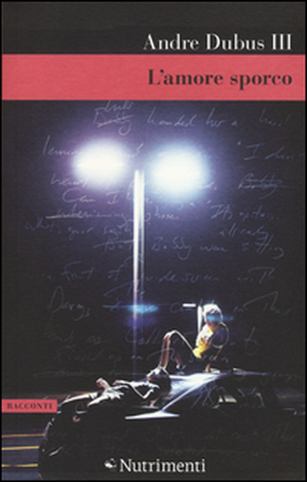 L'amore sporco - Librerie.coop L'amore sporco - Librerie.coop