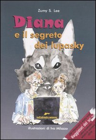 Diana e il segreto dei lupasky - Librerie.coop