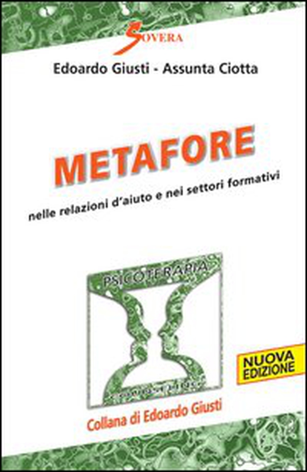 Metafore nelle relazioni d'aiuto e nei settori formativi - Librerie.coop Metafore nelle relazioni d'aiuto e nei settori formativi - Librerie.coop