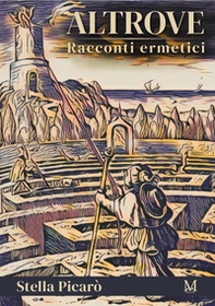 Altrove. Racconti ermetici - Librerie.coop