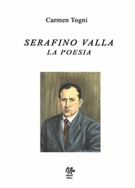 Serafino Valla la poesia - Librerie.coop