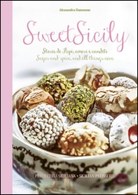 Sweet Sicily. Storie di pupi, amori e canditi. Sugar and spice, and all things nice. Ediz. italiana e inglese - Librerie.coop Sweet Sicily. Storie di pupi, amori e canditi. Sugar and spice, and all things nice. Ediz. italiana e inglese - Librerie.coop