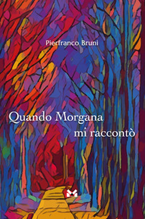 Quando Morgana mi raccontò - Librerie.coop Quando Morgana mi raccontò - Librerie.coop