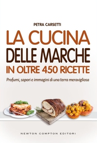 La cucina delle Marche in oltre 450 ricette - Librerie.coop La cucina delle Marche in oltre 450 ricette - Librerie.coop