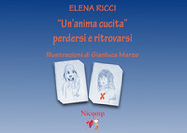 «Un'anima cucita». Perdersi e ritrovarsi - Librerie.coop «Un'anima cucita». Perdersi e ritrovarsi - Librerie.coop