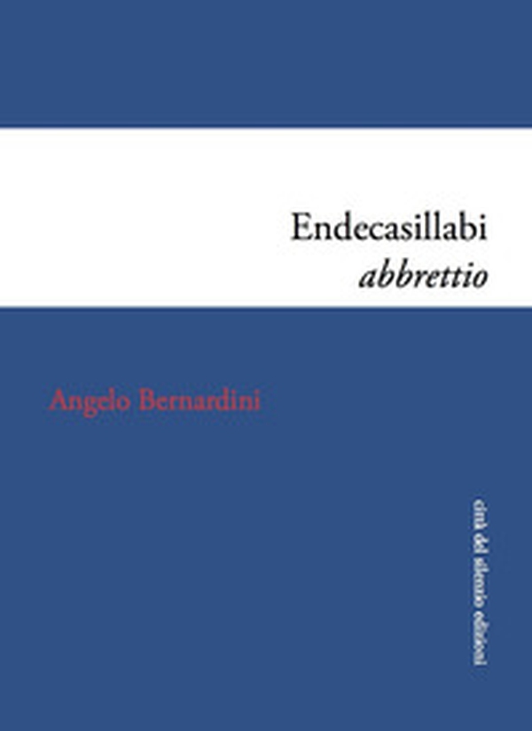 Endecasillabi abbrettio - Librerie.coop Endecasillabi abbrettio - Librerie.coop