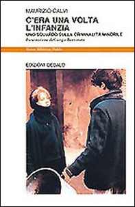 C'era una volta l'infanzia. Uno sguardo sulla criminalità minorile - Librerie.coop