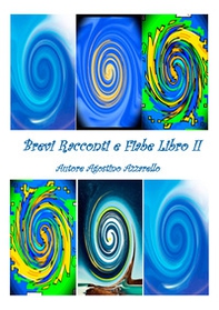 Brevi racconti e fiabe - Vol. 2 - Librerie.coop