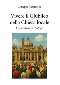 Vivere il Giubileo nella chiesa locale - Librerie.coop