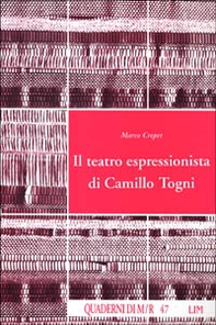 Il teatro espressionista di Camillo Togni - Librerie.coop Il teatro espressionista di Camillo Togni - Librerie.coop
