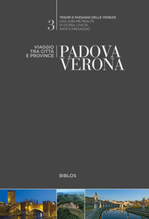 Padova, Verona. Viaggio tra città e province - Librerie.coop Padova, Verona. Viaggio tra città e province - Librerie.coop