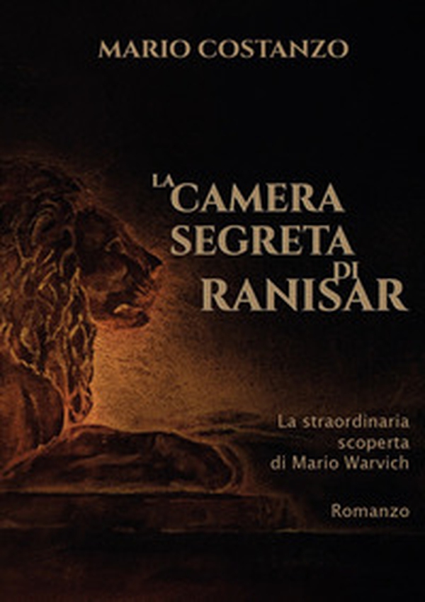 La camera segreta di Ranisar. La straordinaria scoperta di Mario Warvich - Librerie.coop La camera segreta di Ranisar. La straordinaria scoperta di Mario Warvich - Librerie.coop
