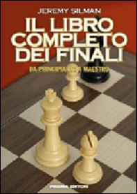 Il libro completo dei finali. Da principiante a maestro - Librerie.coop