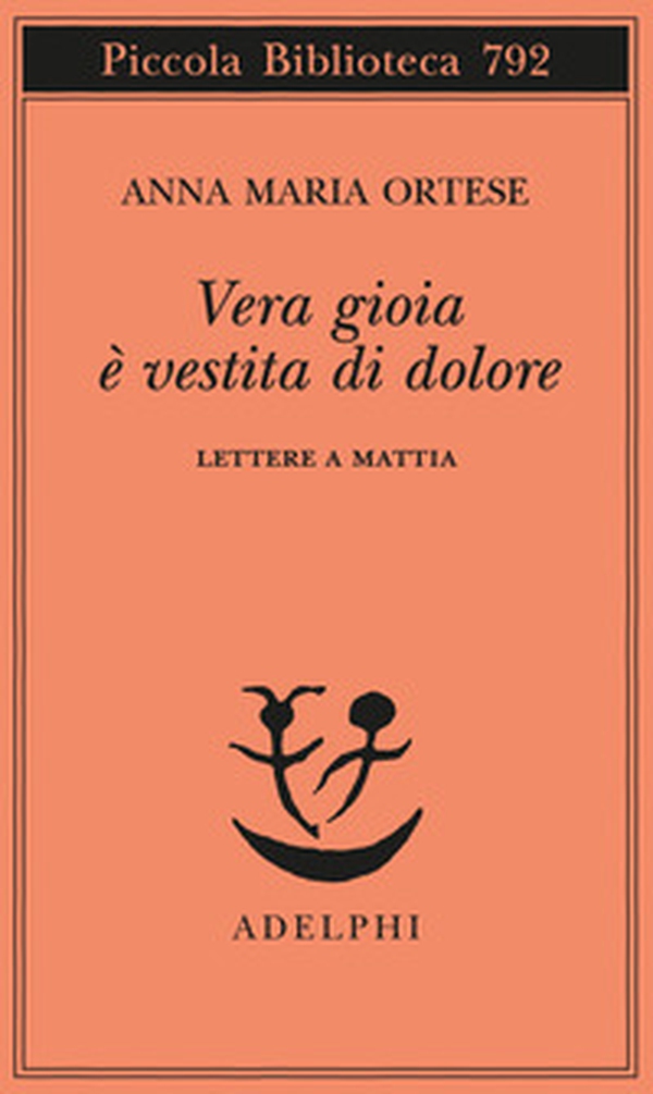 Vera gioia è vestita di dolore. Lettere a Mattia - Librerie.coop Vera gioia è vestita di dolore. Lettere a Mattia - Librerie.coop