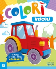 Veicoli. Colorì - Librerie.coop