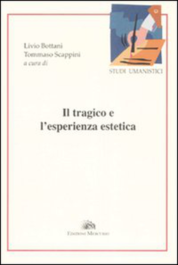 Il tragico e l'esperienza estetica - Librerie.coop
