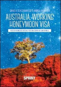 Australia, working honeymoon visa. Visto di permesso speciale per una coppia di luna di miele - Librerie.coop