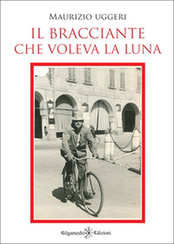 Il bracciante che voleva la luna - Librerie.coop Il bracciante che voleva la luna - Librerie.coop