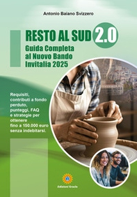 Resto al sud 2.0. Guida completa al nuovo bando Invitalia - Librerie.coop