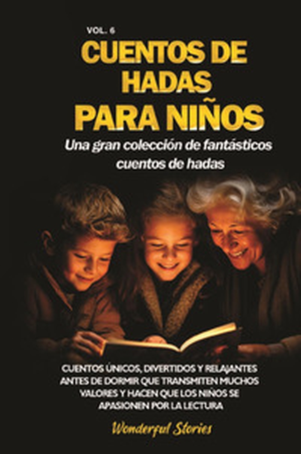 Cuentos de hadas para niños. Una gran colección de fantásticos cuentos de hadas - Vol. 6 - Librerie.coop Cuentos de hadas para niños. Una gran colección de fantásticos cuentos de hadas - Vol. 6 - Librerie.coop
