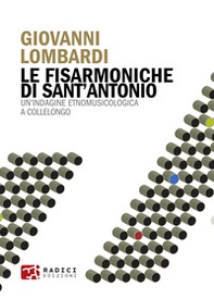 Le fisarmoniche di Sant'Antonio. Un'indagine etnomusicologica a Collelongo - Librerie.coop Le fisarmoniche di Sant'Antonio. Un'indagine etnomusicologica a Collelongo - Librerie.coop