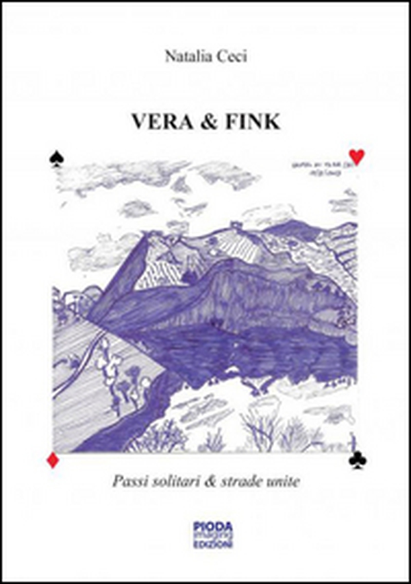 Vera & Fink. Passi solitari & strade unite - Librerie.coop