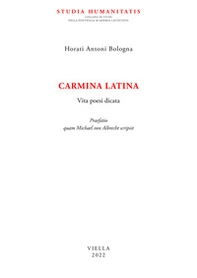 Carmina latina. Vita poesi dicata - Librerie.coop