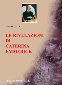 Le rivelazioni di Caterina Emmerick - Librerie.coop