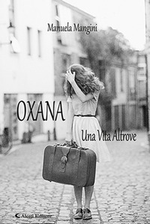 Oxana. Una vita altrove - Librerie.coop Oxana. Una vita altrove - Librerie.coop
