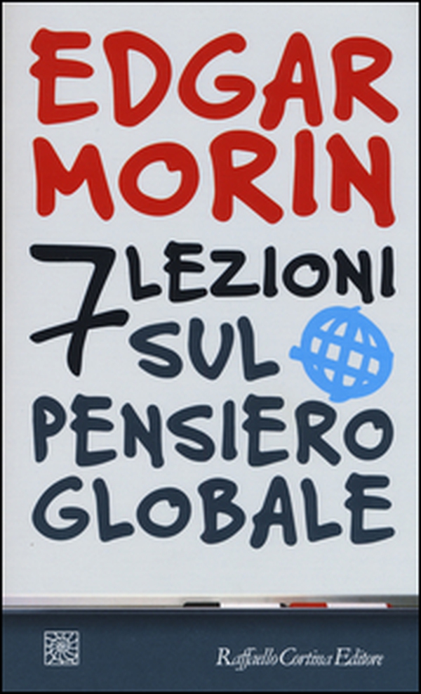 7 lezioni sul pensiero globale - Librerie.coop 7 lezioni sul pensiero globale - Librerie.coop
