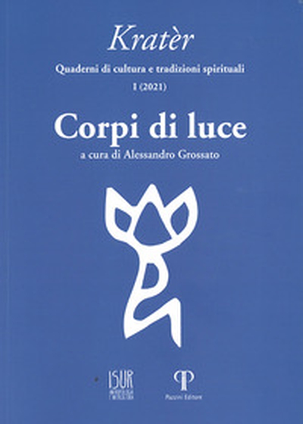 Kratèr. Quaderni di culture e tradizioni spirituali - Vol. 1 - Librerie.coop Kratèr. Quaderni di culture e tradizioni spirituali - Vol. 1 - Librerie.coop
