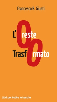 L'Oreste trasformato - Librerie.coop L'Oreste trasformato - Librerie.coop