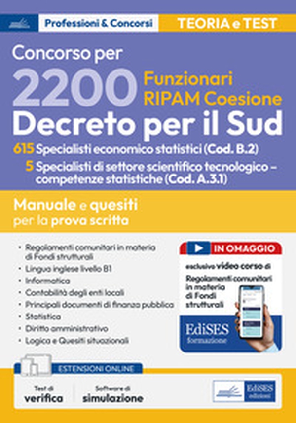 Concorso per 2200 Funzionari RIPAM coesione. 615 Specialisti economico statistici (Cod. B.2) 5 Specialisti di settore scientifico tecnologico-competenze statistiche (Cod. A.3.1). Manuale e quesiti per la prova scritta - Librerie.coop Concorso per 2200 Funzionari RIPAM coesione. 615 Specialisti economico statistici (Cod. B.2) 5 Specialisti di settore scientifico tecnologico-competenze statistiche (Cod. A.3.1). Manuale e quesiti per la prova scritta - Librerie.coop