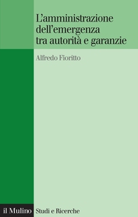 L'amministrazione dell'emergenza tra autorità e garanzie - Librerie.coop