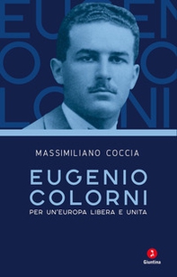 Eugenio Colorni. Per un'Europa libera e unita - Librerie.coop