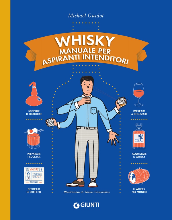 Whisky. Manuale per aspiranti intenditori - Librerie.coop Whisky. Manuale per aspiranti intenditori - Librerie.coop