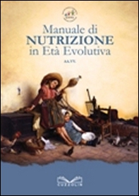 Manuale di nutrizione in età evolutiva - Librerie.coop Manuale di nutrizione in età evolutiva - Librerie.coop