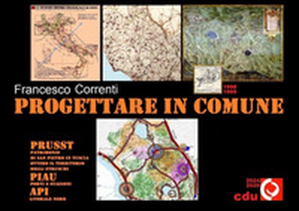 Progettare in Comune. Prusst della Tuscia, Piau Porti & Stazioni, Api Litorale Nord - Librerie.coop