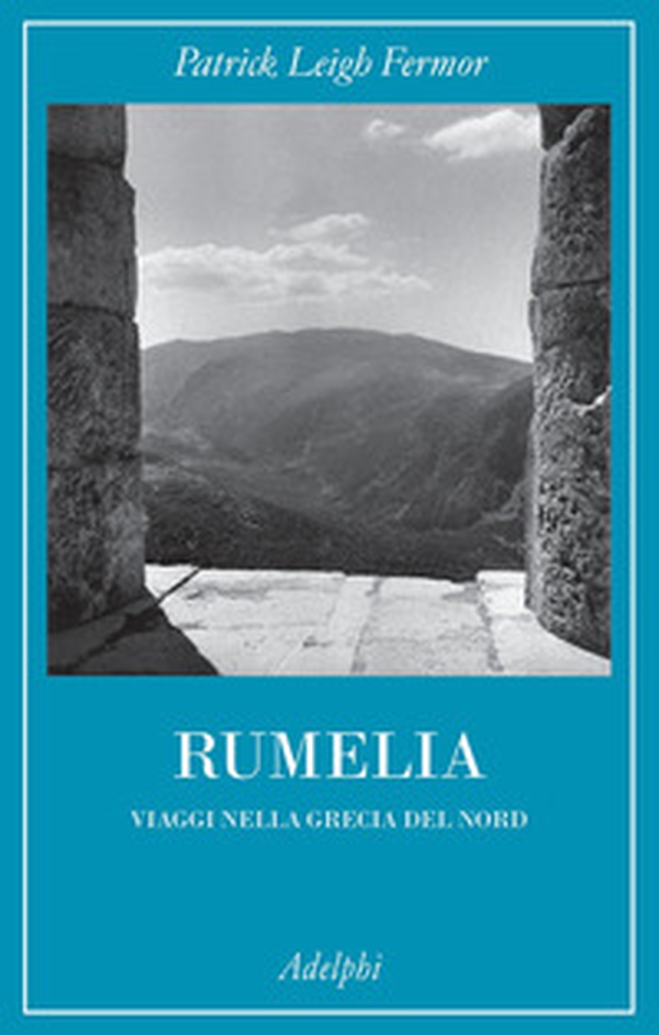 Rumelia. Verso la Grecia del Nord - Librerie.coop Rumelia. Verso la Grecia del Nord - Librerie.coop