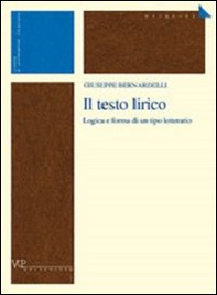 Il testo lirico. Logica e forma di un tipo letterario - Librerie.coop