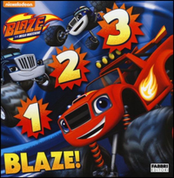 1 2 3 Blaze! Blaze e le mega macchine - Librerie.coop 1 2 3 Blaze! Blaze e le mega macchine - Librerie.coop