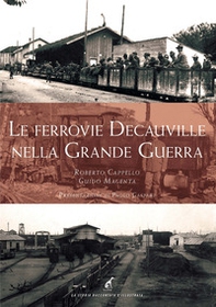 Le ferrovie Decauville nella Grande Guerra - Librerie.coop