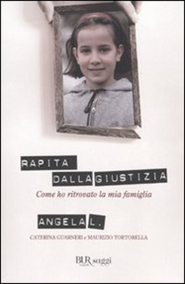 Rapita dalla giustizia. Come ho ritrovato la mia famiglia - Librerie.coop Rapita dalla giustizia. Come ho ritrovato la mia famiglia - Librerie.coop