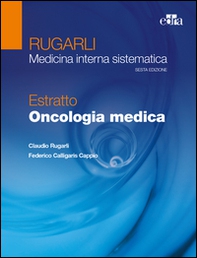 Rugarli. Medicina interna sistematica. Estratto: Oncologia medica - Librerie.coop Rugarli. Medicina interna sistematica. Estratto: Oncologia medica - Librerie.coop