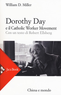 Dorothy Day e il Catholic worker movement - Librerie.coop